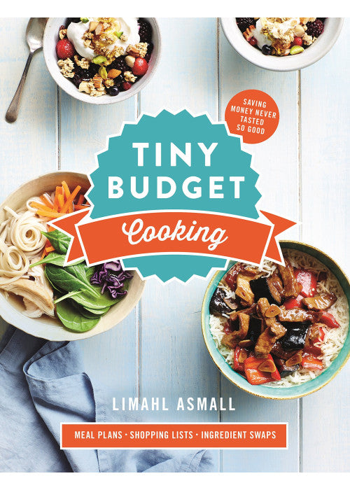 Tiny Budget Cooking: Saving Money Never Tasted So Good
