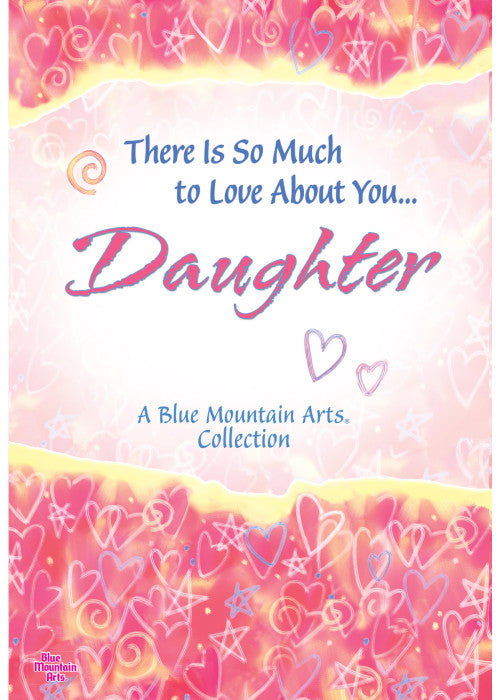 There Is So Much to Love about You... Daughter