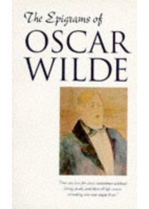 The Epigrams Of Oscar Wilde