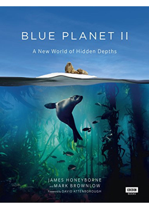 Blue Planet II: A New World of Hidden Depths