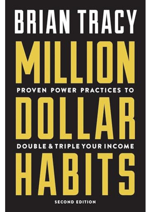 Million Dollar Habits: Proven Power Practices to Double and Triple Your Income