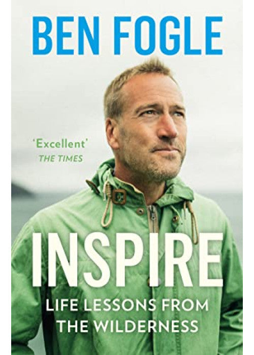 Inspire: Life Lessons from the Wilderness - From the Sunday Times Bestselling Author
