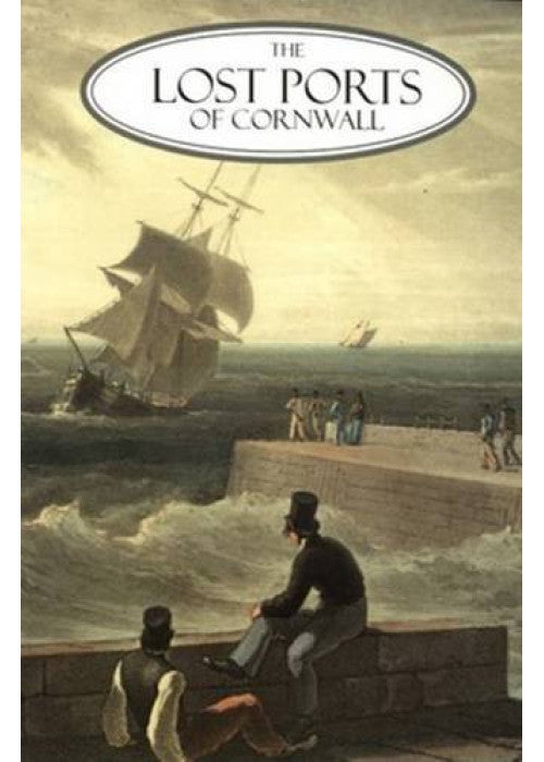 The Lost Ports of Cornwall