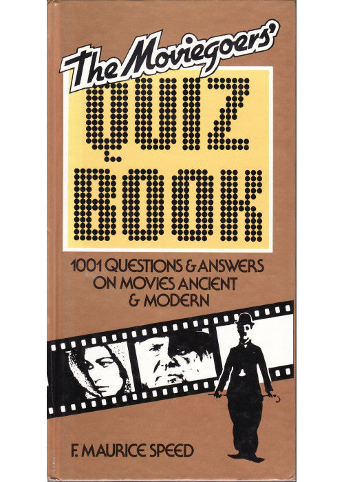 The Moviegoers' Quiz Book - 1001 Questions & Answers on Movies Ancient & Modern