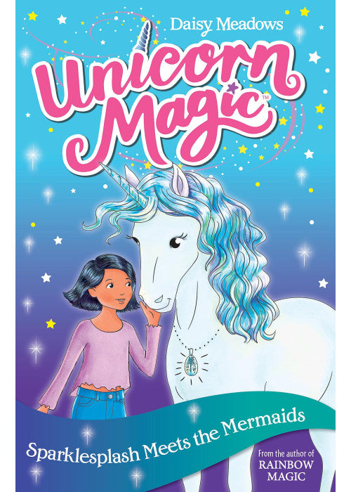 Sparklesplash Meets the Mermaids: Series 1 Book 4 (Unicorn Magic)