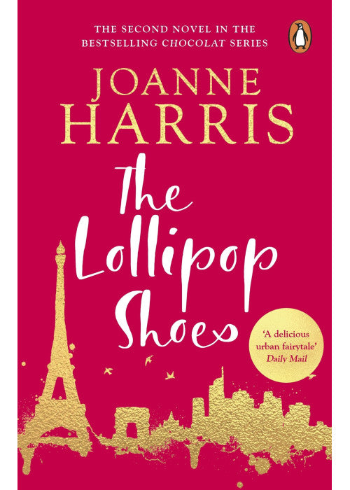 The Lollipop Shoes: The delightful bestselling sequel to Chocolat, from the international multi-million copy selling author
