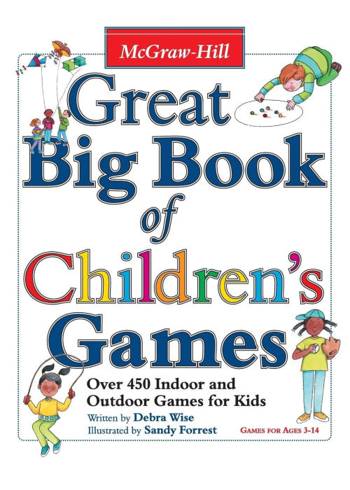 Great Big Book of Children's Games: Over 450 Indoor and Outdoor Games for Kids (EDUCATION/ALL OTHER)