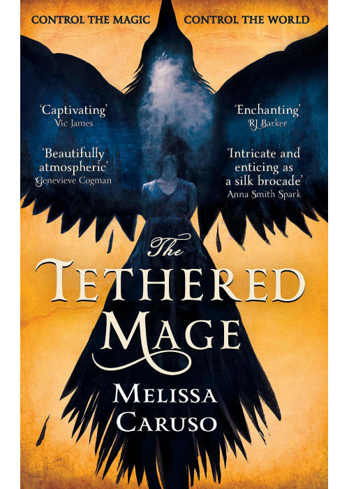 The Tethered Mage: Melissa Caruso (Swords and Fire)