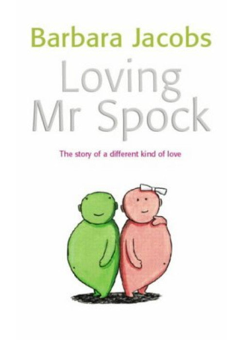 Loving Mr Spock: A Different Kind of Love