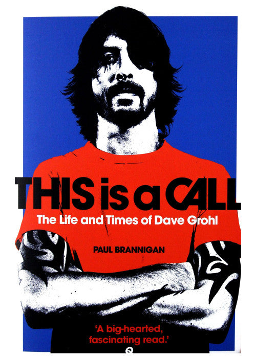 This is a Call: The Life and Times of Dave Grohl