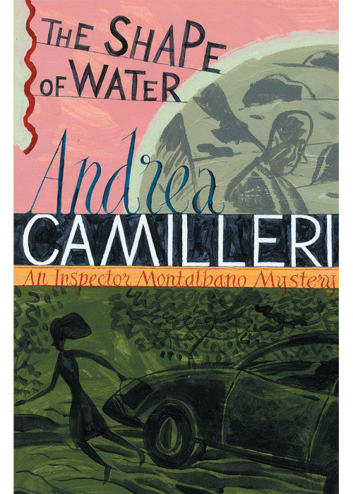 The Shape of Water: The First Thrilling Mystery in the Darkly Funny Sicilian Crime Series (Inspector Montalbano mysteries, 1)