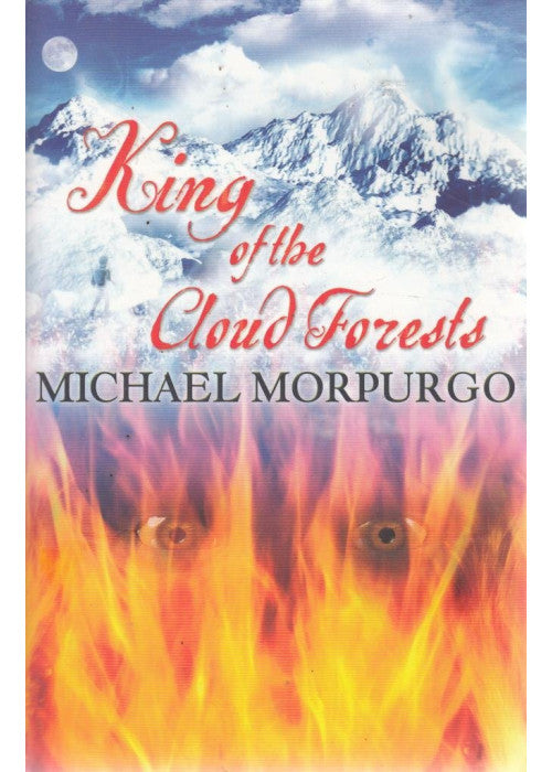 Michael Morpurgo King of the Cloud Forests