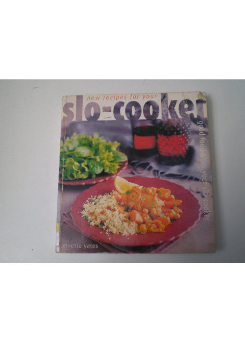 New Recipes for Your Slo-cooker: Good Good from Your Slo-Cooker