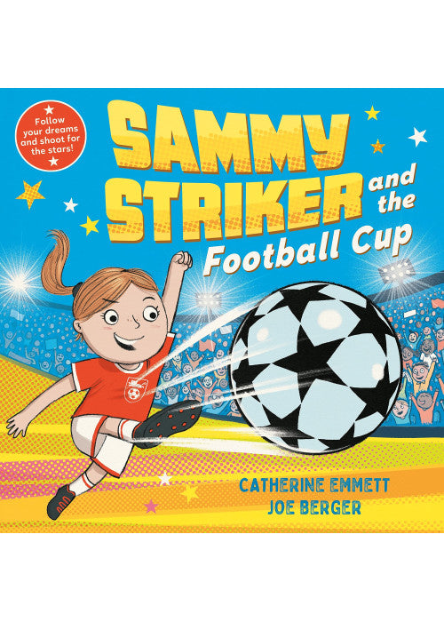 Sammy Striker and the Football Cup: The perfect book to celebrate the Women's World Cup