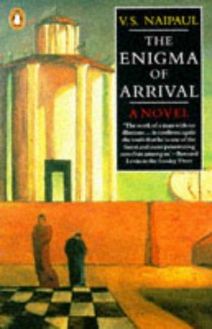 The Enigma of Arrival: A Novel in Five Sections: Jack's Garden; the Journey; Ivy; Rooks; the Ceremony of Farewell