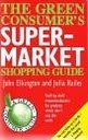 Green Consumer's Supermarket Guide