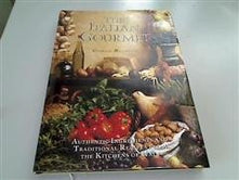 The Italian Gourmet: Authentic Ingredients and Traditional Recipes from the Kitchens of Italy