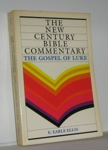 The Gospel of Luke (New Century Bible Commentary)