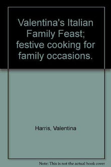 Italian Family Feast: Festive Cooking for Family Occasions