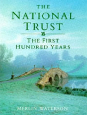 The National Trust: The First Hundred Years