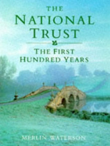 The National Trust: The First Hundred Years