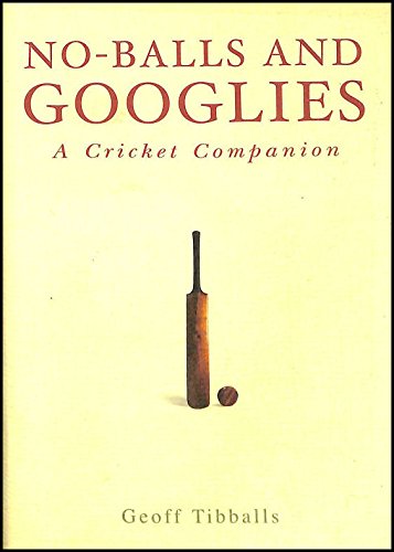No Balls and Googlies: A Cricket Companion