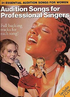 Audition Songs for Professional Singers: 31 Essential Audition Songs for Women