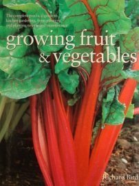 Practical Guide to Growing Vegetables Fruit and Herbs [Paperback] [Jan 01, 2017] Bird, Richard
