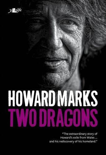 Two Dragons - Howard Marks' Wales