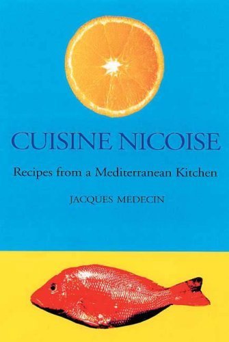 Cuisine Nicoise: Recipes from a Mediterranean Kitchen