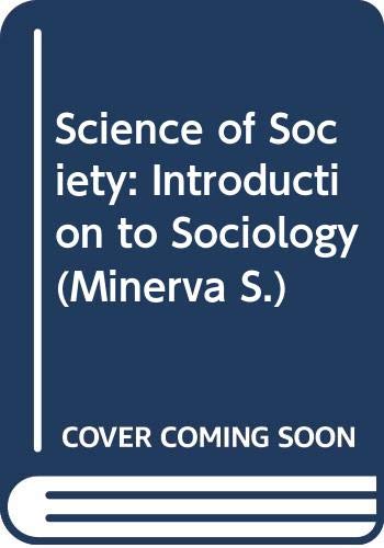 The Science of Society: Introduction to Sociology (Minerva S.)