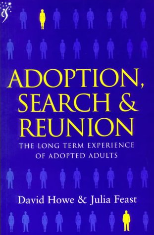 Adoption, Search and Reunion: The Long Term Experience of Adopted Adults