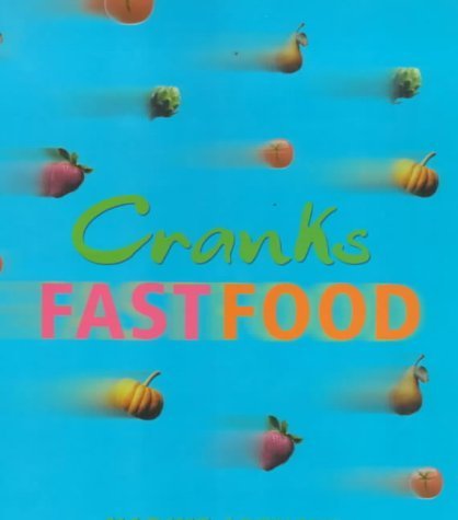 Cranks Fast Food: For Vitality And Health