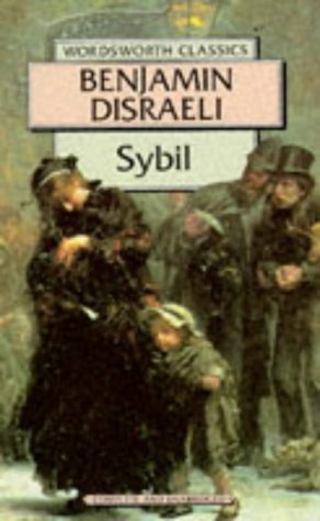 Sybil: Or the Two Nations (Wordsworth Classics)