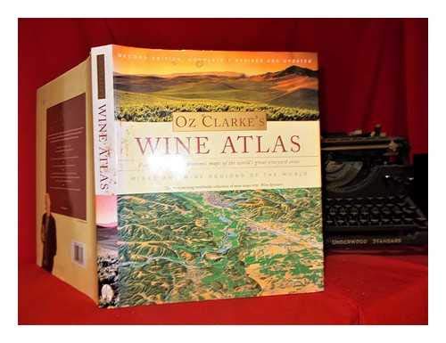 Oz Clarke's Wine Atlas: Wine and Wine Regions of the World