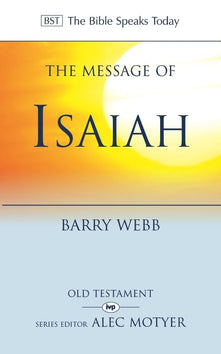The Message of Isaiah: On Eagle'S Wings (The Bible Speaks Today Old Testament)