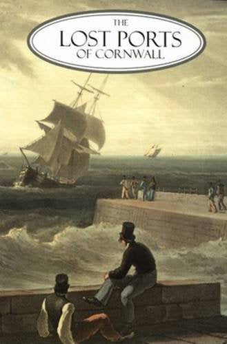The Lost Ports of Cornwall