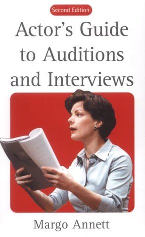 Actor's Guide to Auditions and Interviews (Stage & costume)