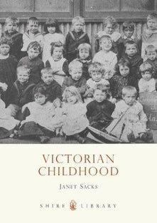 Victorian Childhood: No. 587 (Shire Library)