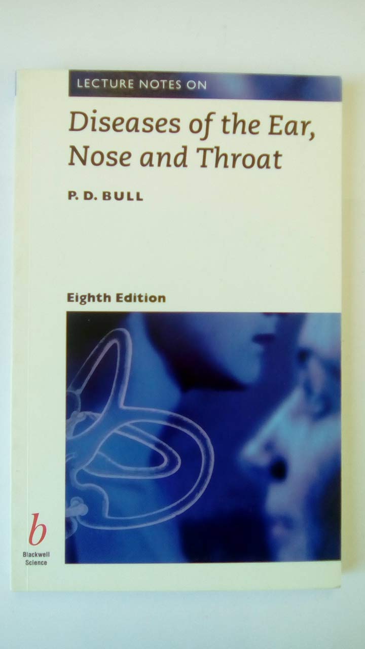 Lecture Notes on Diseases of the Ear, Nose and Throat