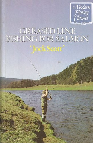 Greased Line Fishing for Salmon (Modern Fishing Classics S.)