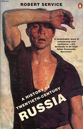 A History of Twentieth-Century Russia: From Nicholas II to Putin