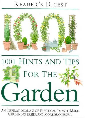 1001 Hints and Tips for the Garden