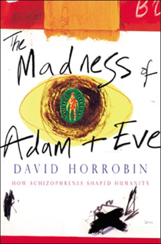 The Madness Of Adam And Eve: How Schizophrenia Sh