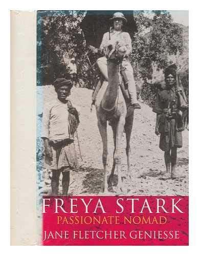 Freya Stark: Passionate Nomad