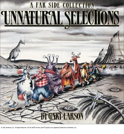 Unnatural Selections: A Far Side Collection (The Far Side series)