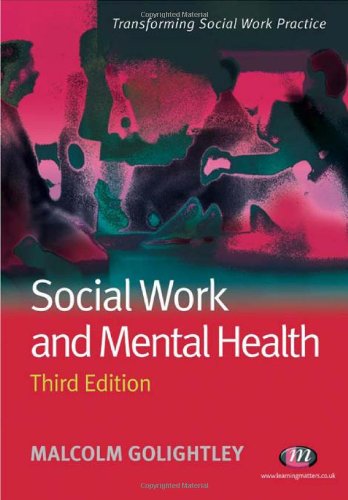 Social Work and Mental Health (Transforming Social Work Practice Series)