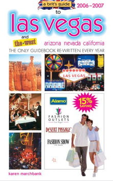 BRITS GUIDE TO LAS VEGAS 2006 2007 (A Brit's Guide to Las Vegas)