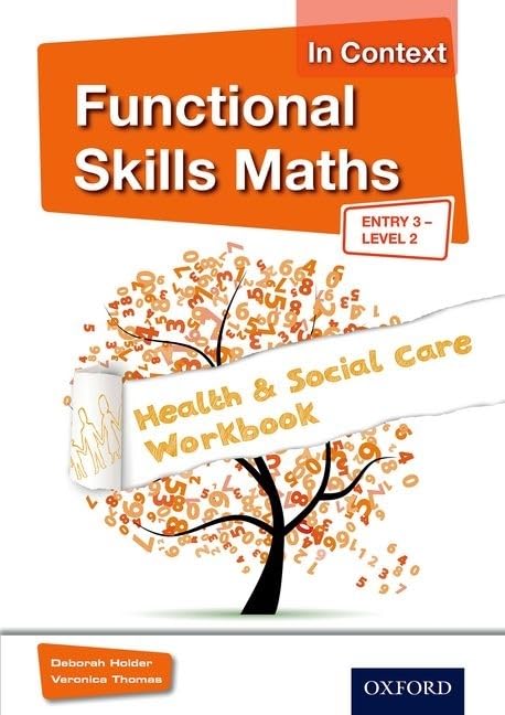 Functional Skills Maths in Context - Health & Social Care Workbook Entry 3 - Level 2: With all you need to know for your 2021 assessments (Functional Skills (Vocational))