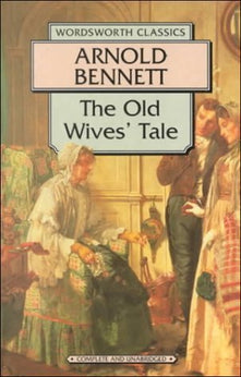 The Old Wives' Tale (Wordsworth Classics)